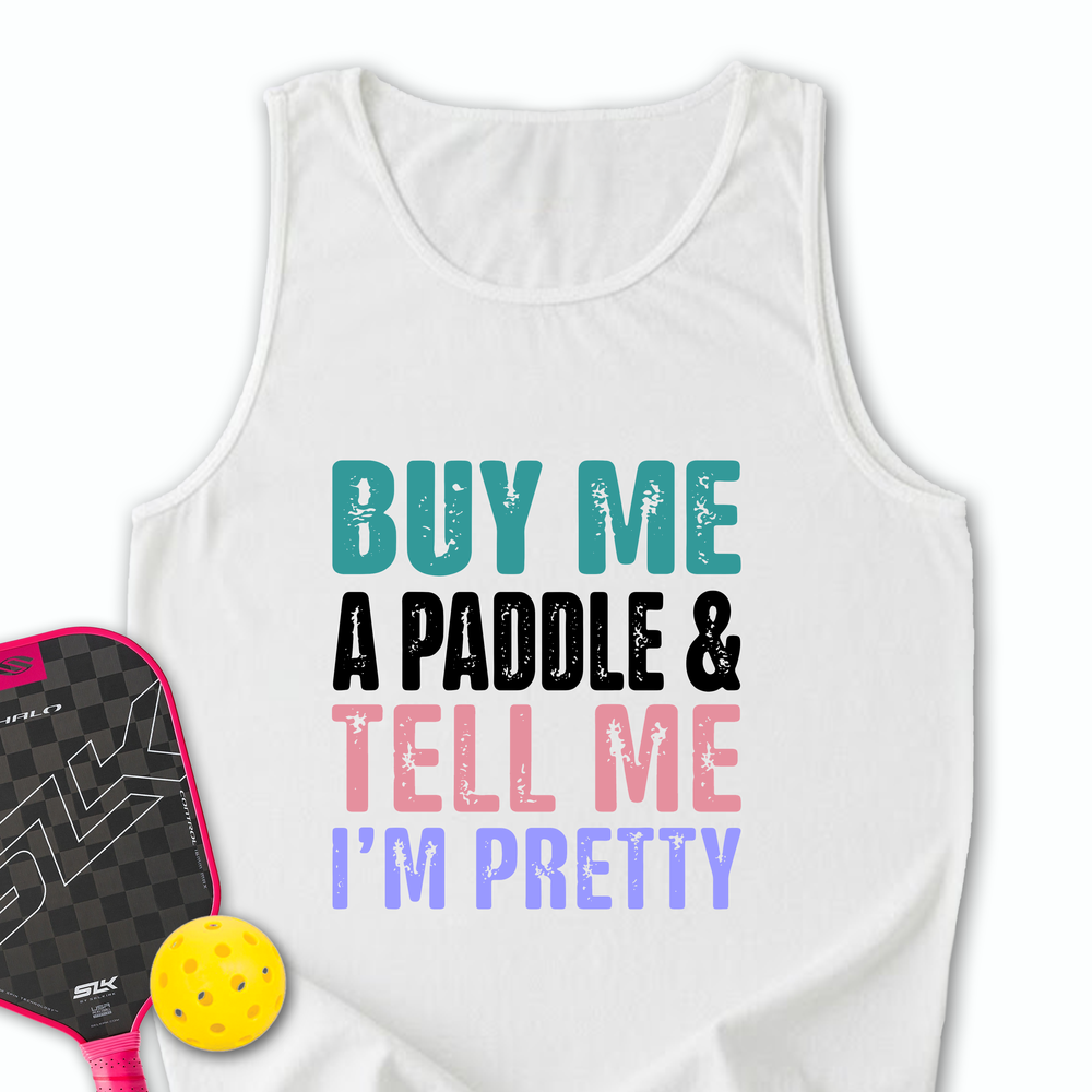 Buy Me A Paddle & Tell Me I’m Pretty Tank Top - Picklechillz
