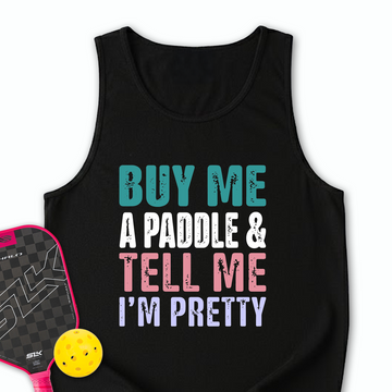 Buy Me A Paddle & Tell Me I’m Pretty Tank Top - Picklechillz