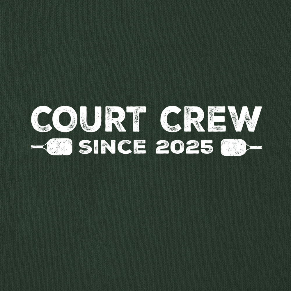 Court Crew Since 2025 Sweatshirt - Picklechillz
