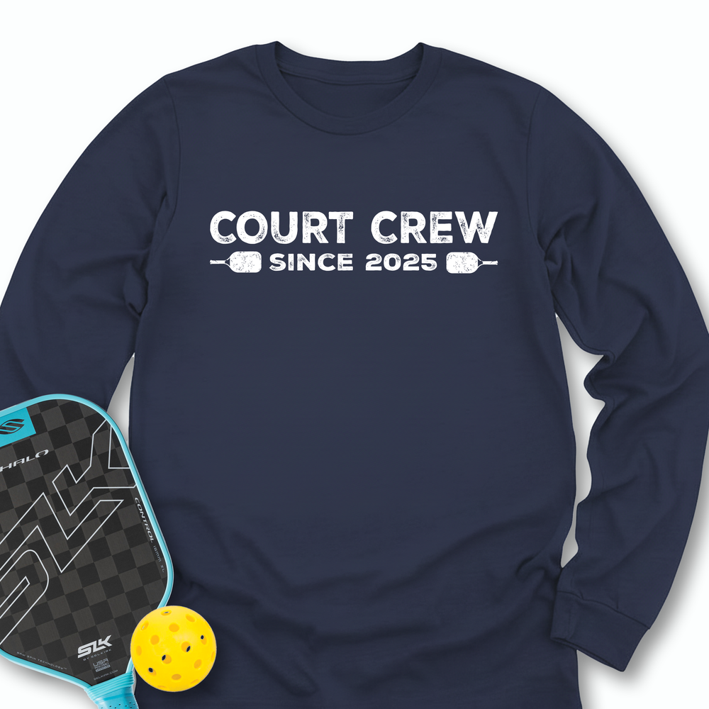 Court Crew Since 2025 Long Sleeve - Picklechillz