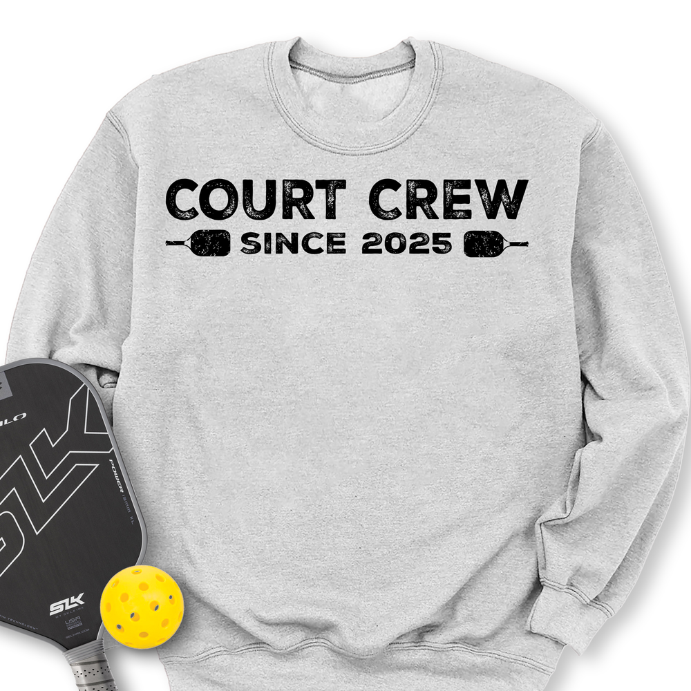 Court Crew Since 2025 Sweatshirt - Picklechillz