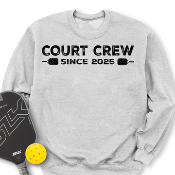 Court Crew Since 2025 Sweatshirt - Picklechillz
