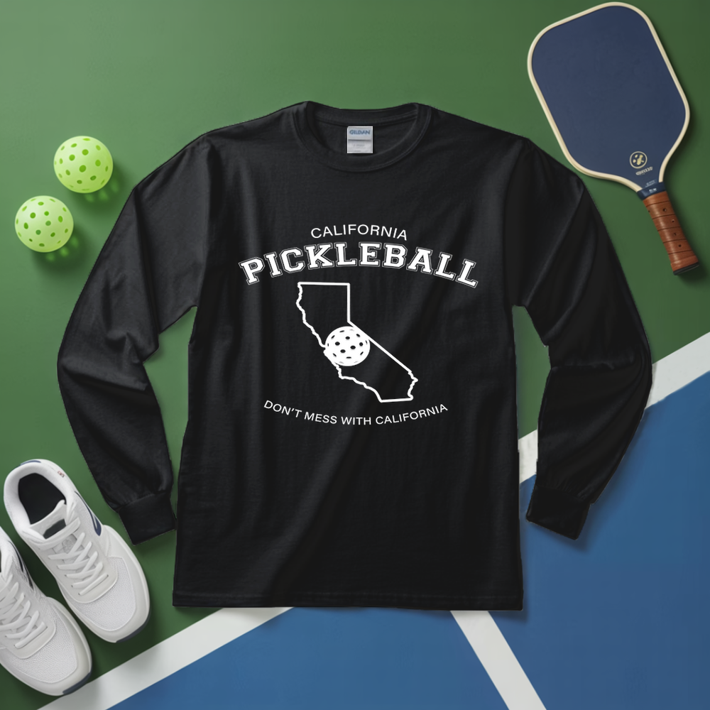 Don't Mess With California Pickleball Long Sleeve - Picklechillz