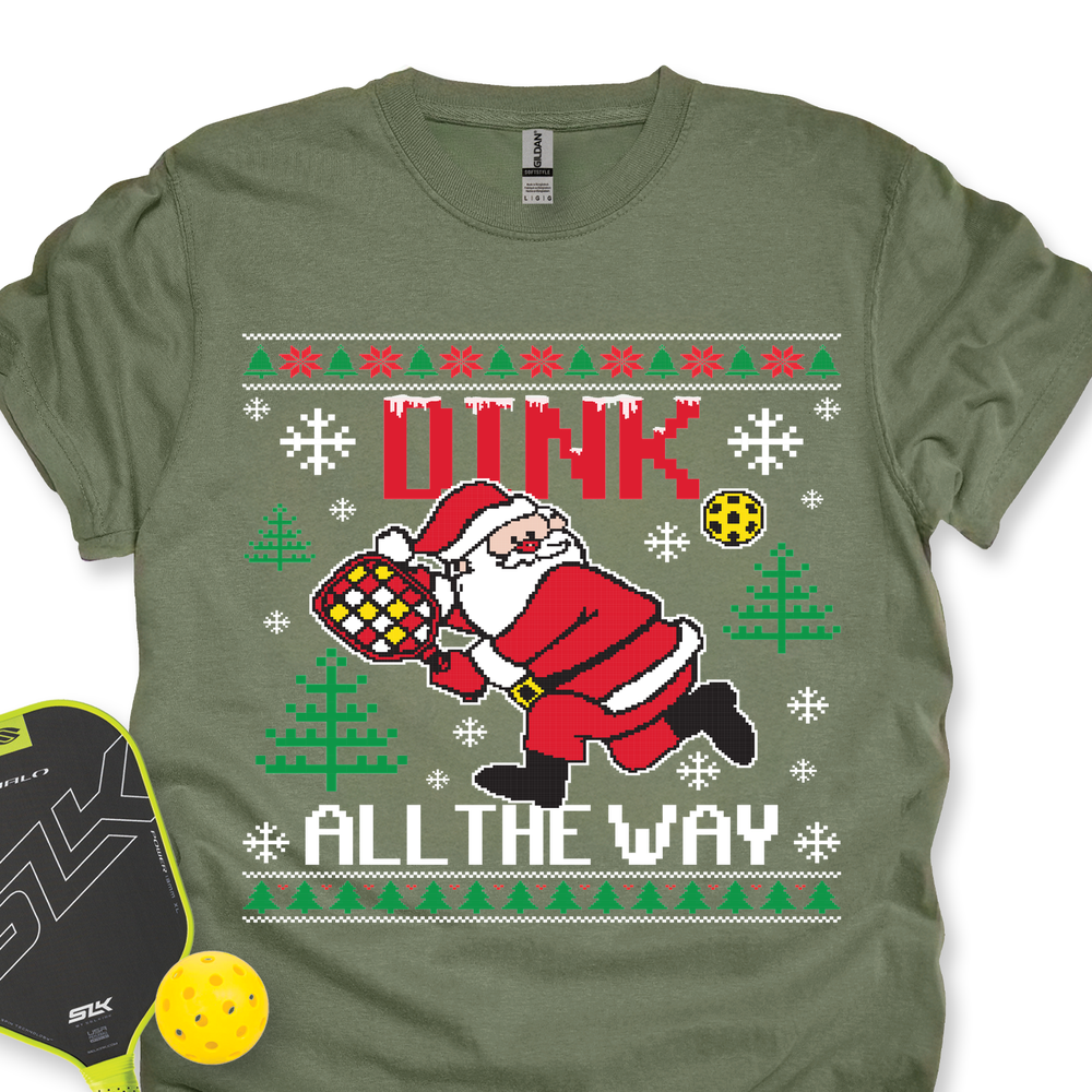 Dink All The Way Unisex T-Shirt - Picklechillz