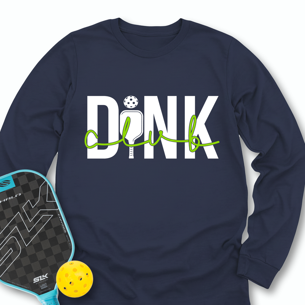 Dink Club Gift For Player Long Sleeve - Picklechillz
