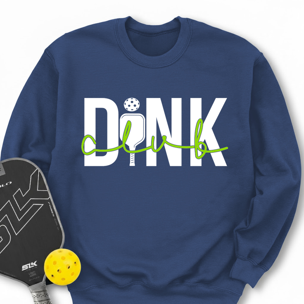 Dink Club Gift For Player Sweatshirt - Picklechillz