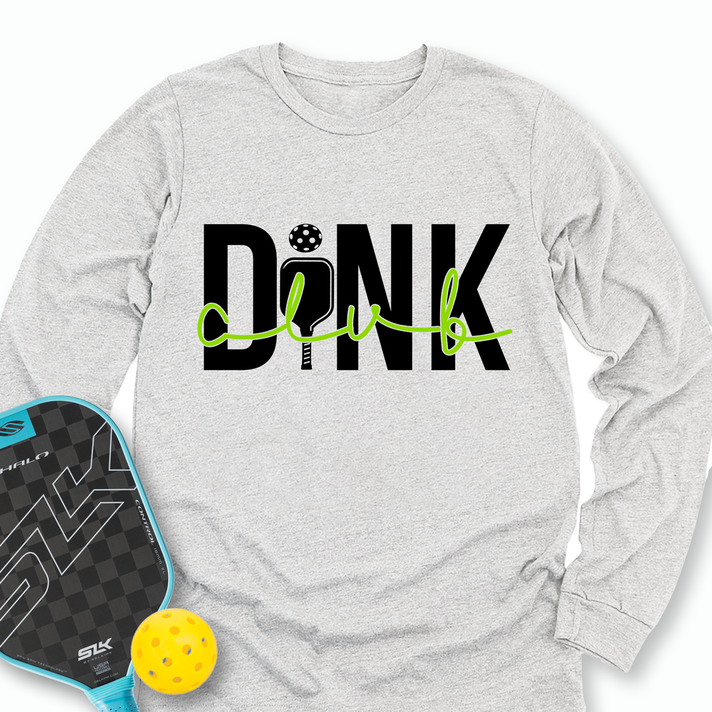 Dink Club Gift For Player Long Sleeve - Picklechillz
