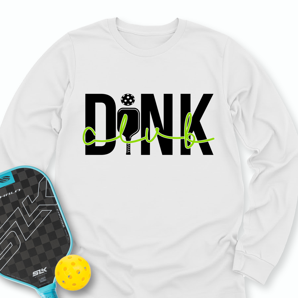 Dink Club Gift For Player Long Sleeve - Picklechillz