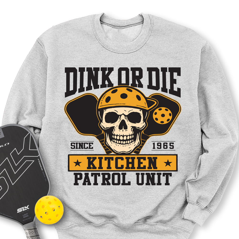 Dink Or Die Sweatshirt - Picklechillz
