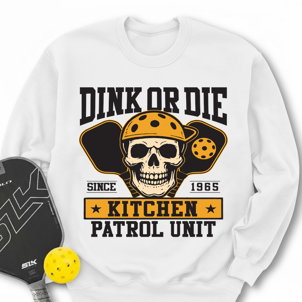 Dink Or Die Sweatshirt - Picklechillz