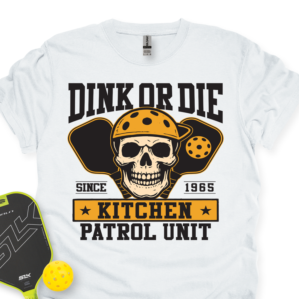 Dink Or Die T-Shirt - Picklechillz