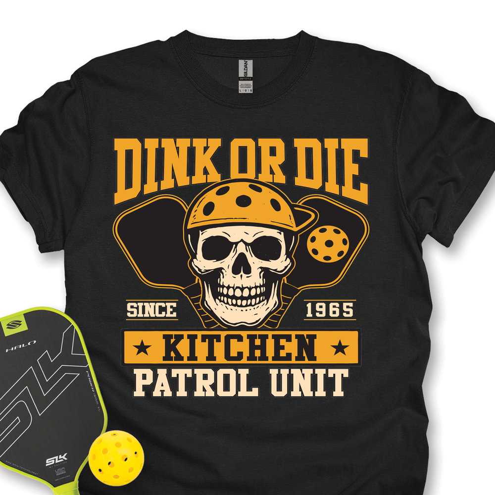 Dink Or Die T-Shirt - Picklechillz