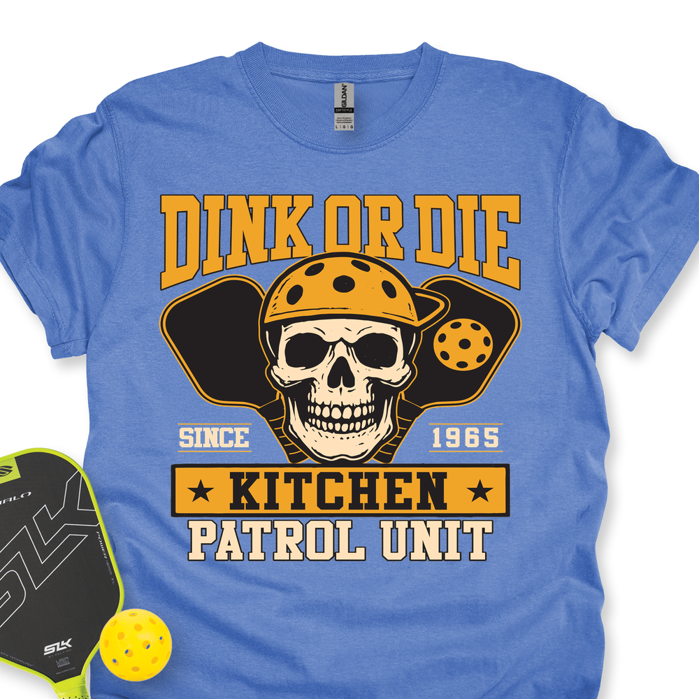 Dink Or Die T-Shirt - Picklechillz