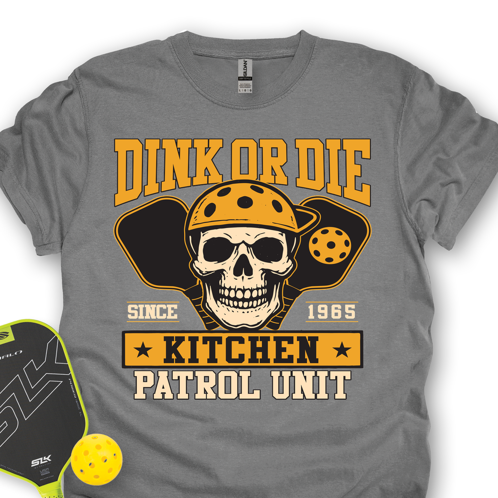 Dink Or Die T-Shirt - Picklechillz