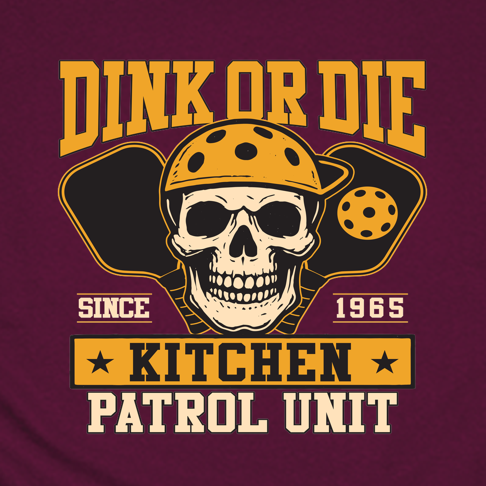 Dink Or Die T-Shirt - Picklechillz