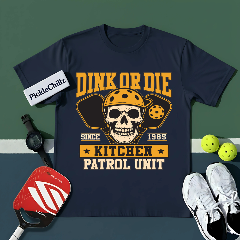 Dink Or Die T-Shirt - Picklechillz