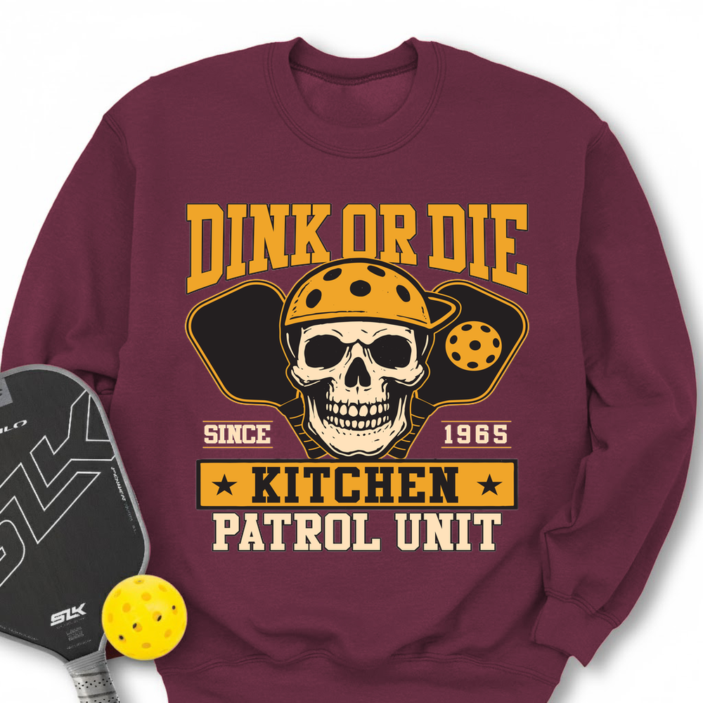 Dink Or Die Sweatshirt - Picklechillz