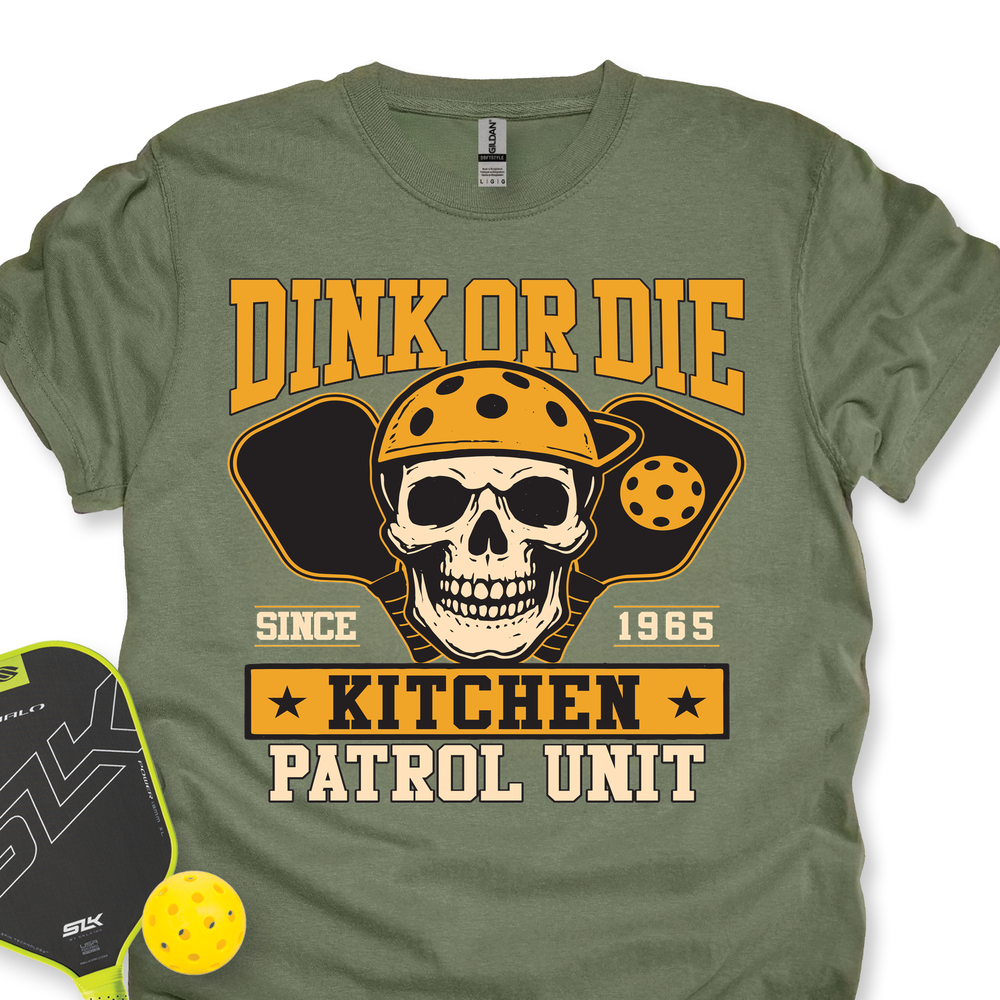 Dink Or Die T-Shirt - Picklechillz