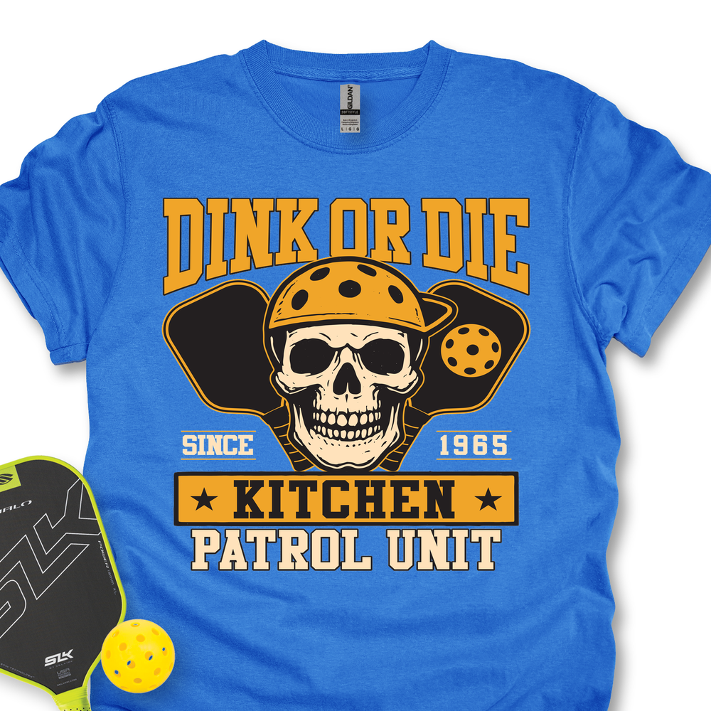 Dink Or Die T-Shirt - Picklechillz