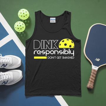 Dink Responsibly Don'T Get Smashed Tank Top - Picklechillz
