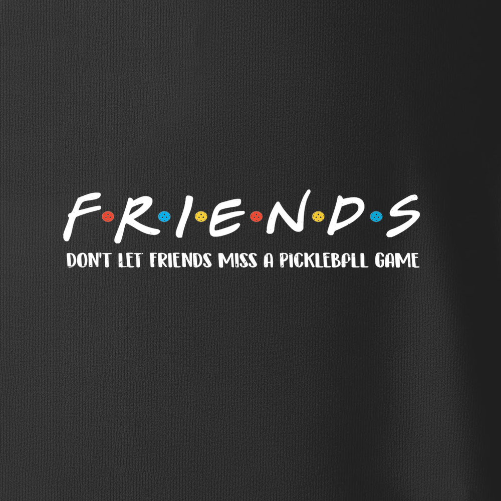 Don't Let Friends Miss A Pickleball Game Long Sleeve - Picklechillz