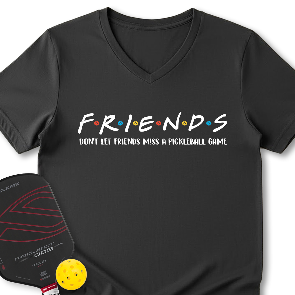 Don't Let Friends Miss A Pickleball Game V-Neck T-Shirt - Picklechillz