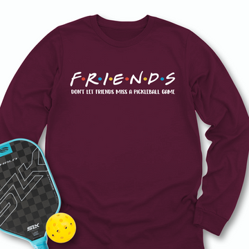 Don't Let Friends Miss A Pickleball Game Long Sleeve - Picklechillz