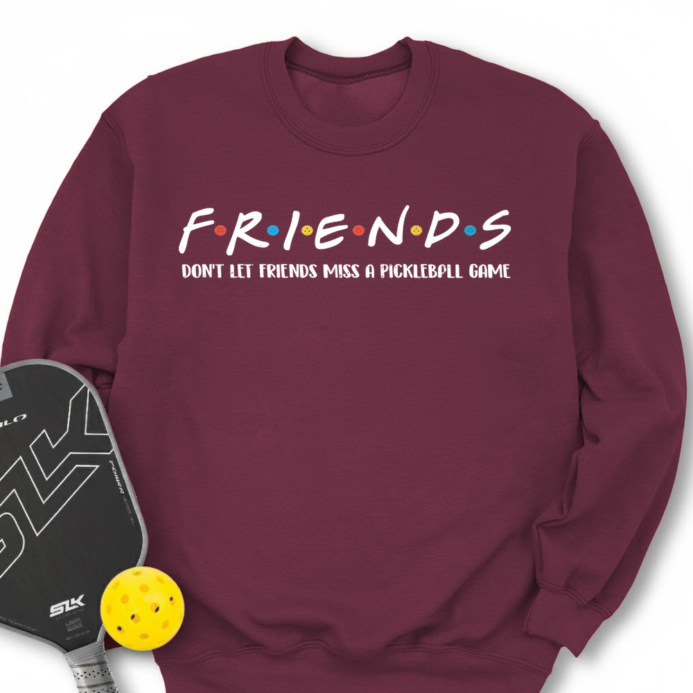 Don't Let Friends Miss A Pickleball Game Sweatshirt - Picklechillz