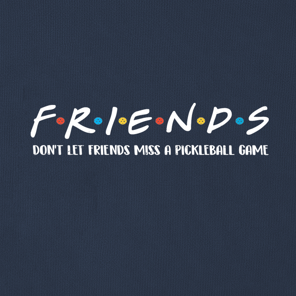 Don't Let Friends Miss A Pickleball Game Sweatshirt - Picklechillz