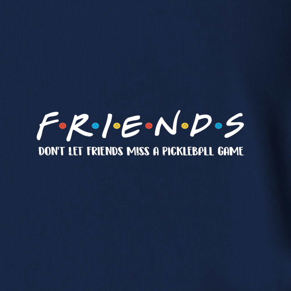 Don't Let Friends Miss A Pickleball Game Unisex T-Shirt - Picklechillz
