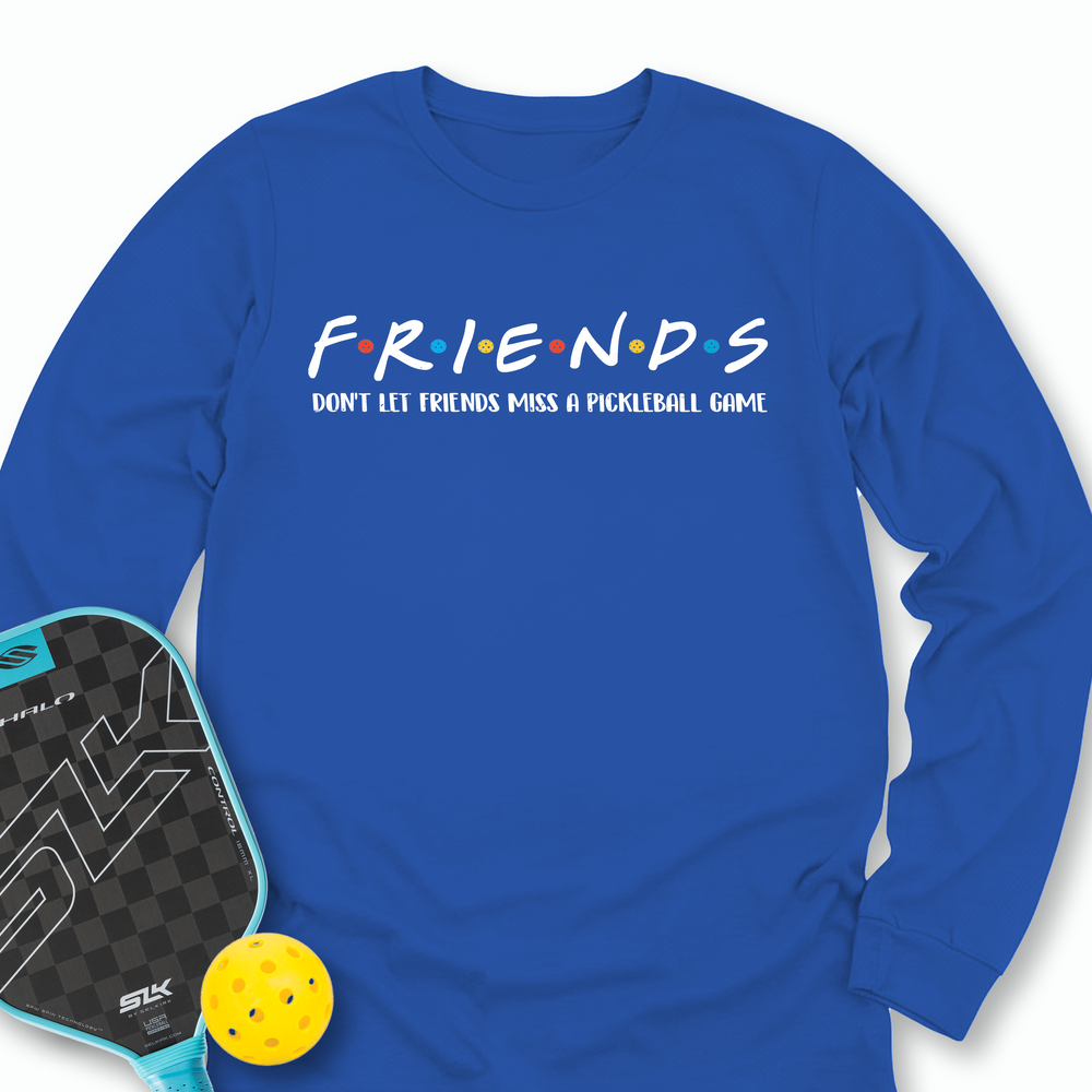 Don't Let Friends Miss A Pickleball Game Long Sleeve - Picklechillz