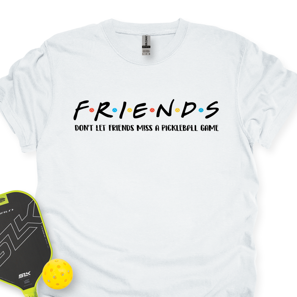 Don't Let Friends Miss A Pickleball Game Unisex T-Shirt - Picklechillz