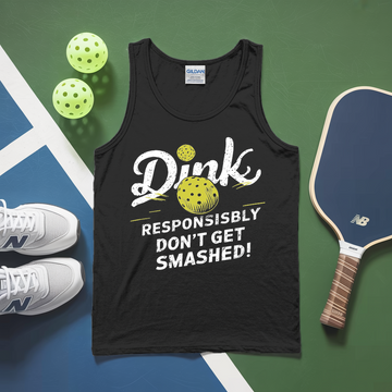 Dink Responsibly Tank Top - Picklechillz
