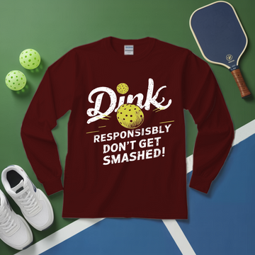 Dink Responsibly Long Sleeve - Picklechillz