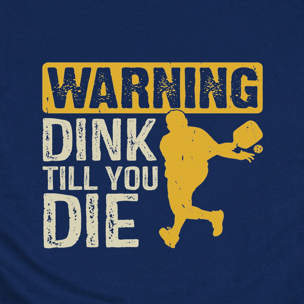 Dink To Die Pickleball Unisex T-Shirt - Picklechillz