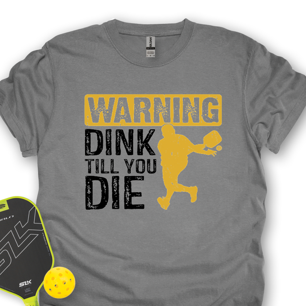 Dink To Die Pickleball Unisex T-Shirt - Picklechillz