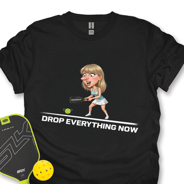 Drop Everything Now Unisex T-Shirt - Picklechillz
