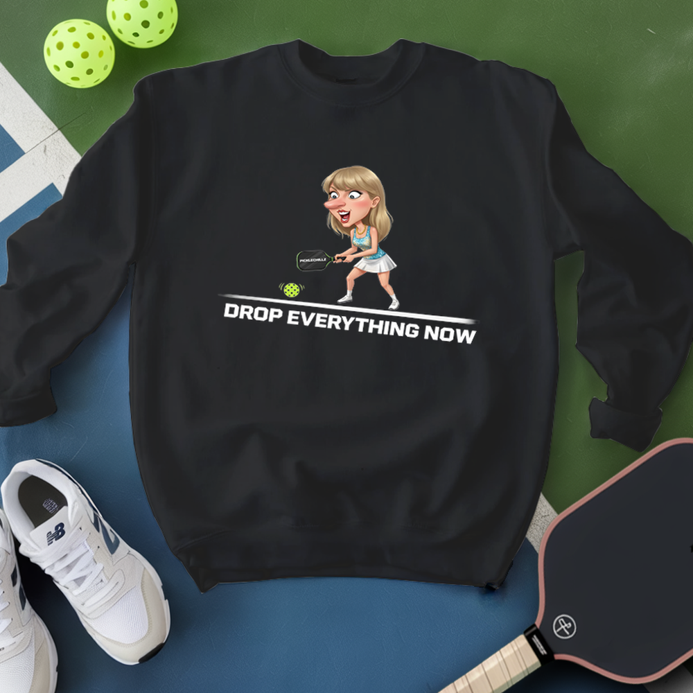 Drop Everything Now Sweatshirt - Picklechillz
