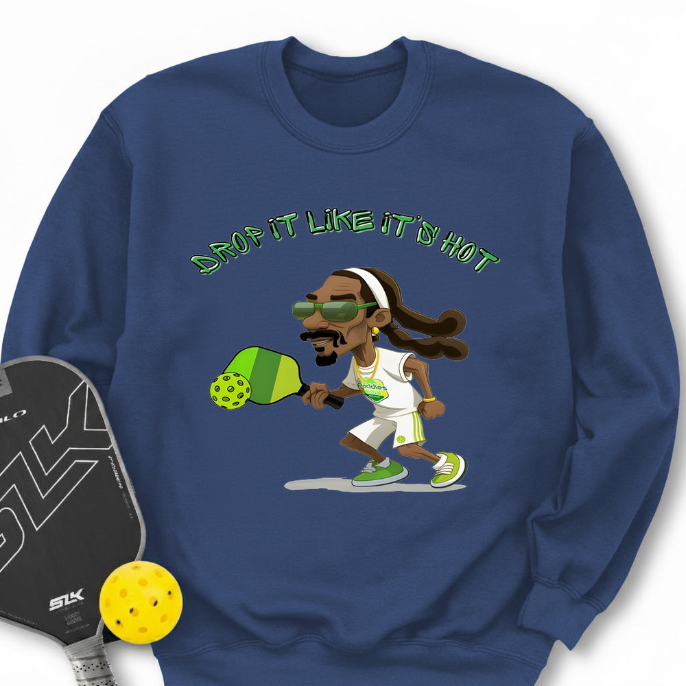 Drop it Like It's Hot Funny Pickleball Sweatshirt - Picklechillz