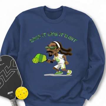 Drop it Like It's Hot Funny Pickleball Sweatshirt - Picklechillz