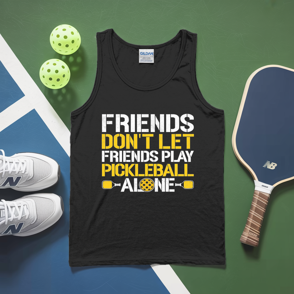 Friends Don’t Let Friends Play Pickleball Alone Tank Top - Picklechillz