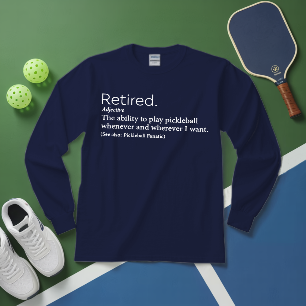Funny Retirement Definition Long Sleeve - Picklechillz