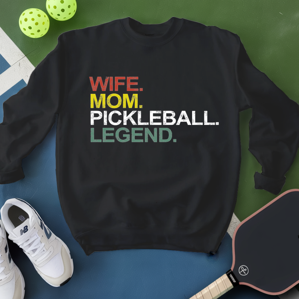 Funny Wife Mom Pickleball Legend Sweatshirt - Picklechillz