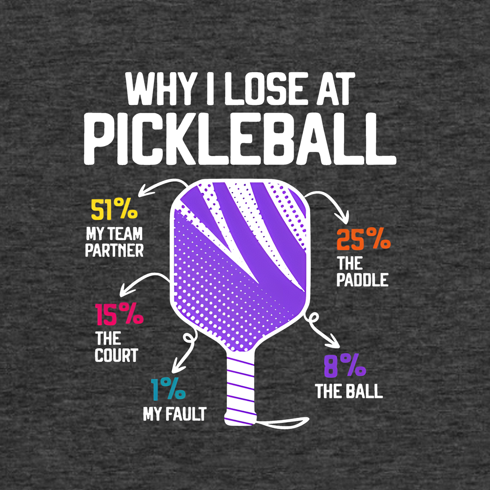 Why I Lose At Pickleball Tank Top - Picklechillz