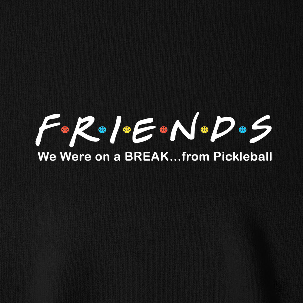 We Were on a BREAK... from Pickleball Long Sleeve - Picklechillz