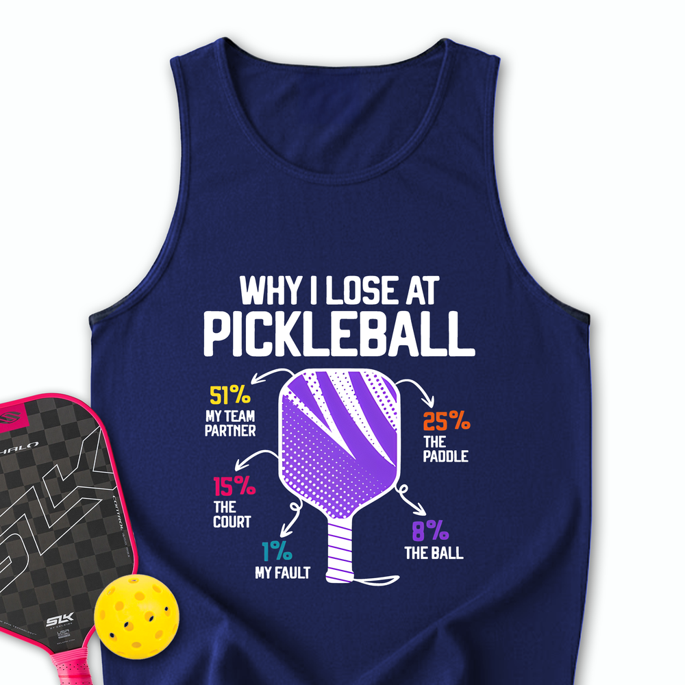 Why I Lose At Pickleball Tank Top - Picklechillz