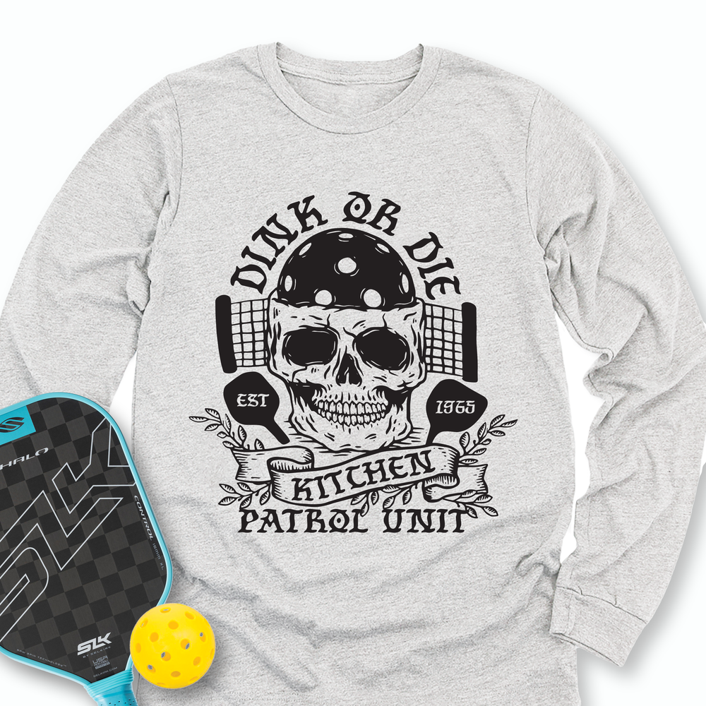 Dink or Die Pickleball Long Sleeve - Picklechillz