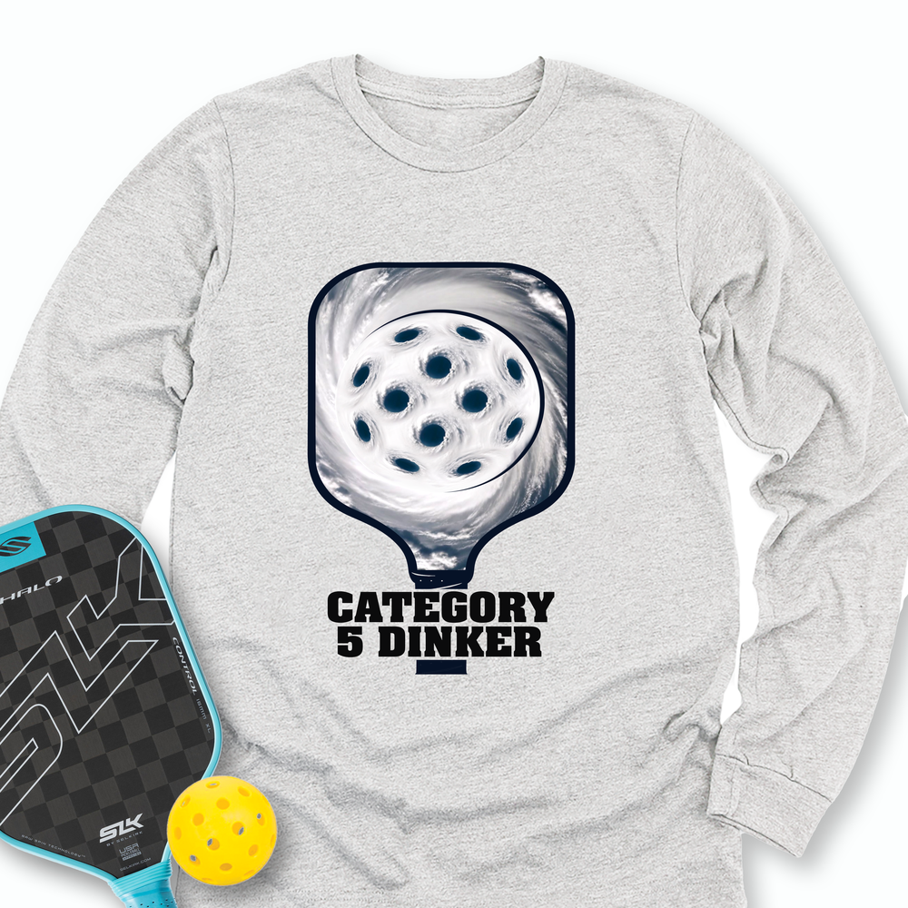 Category 5 Dinker Pickleball Funny Long Sleeve - Picklechillz