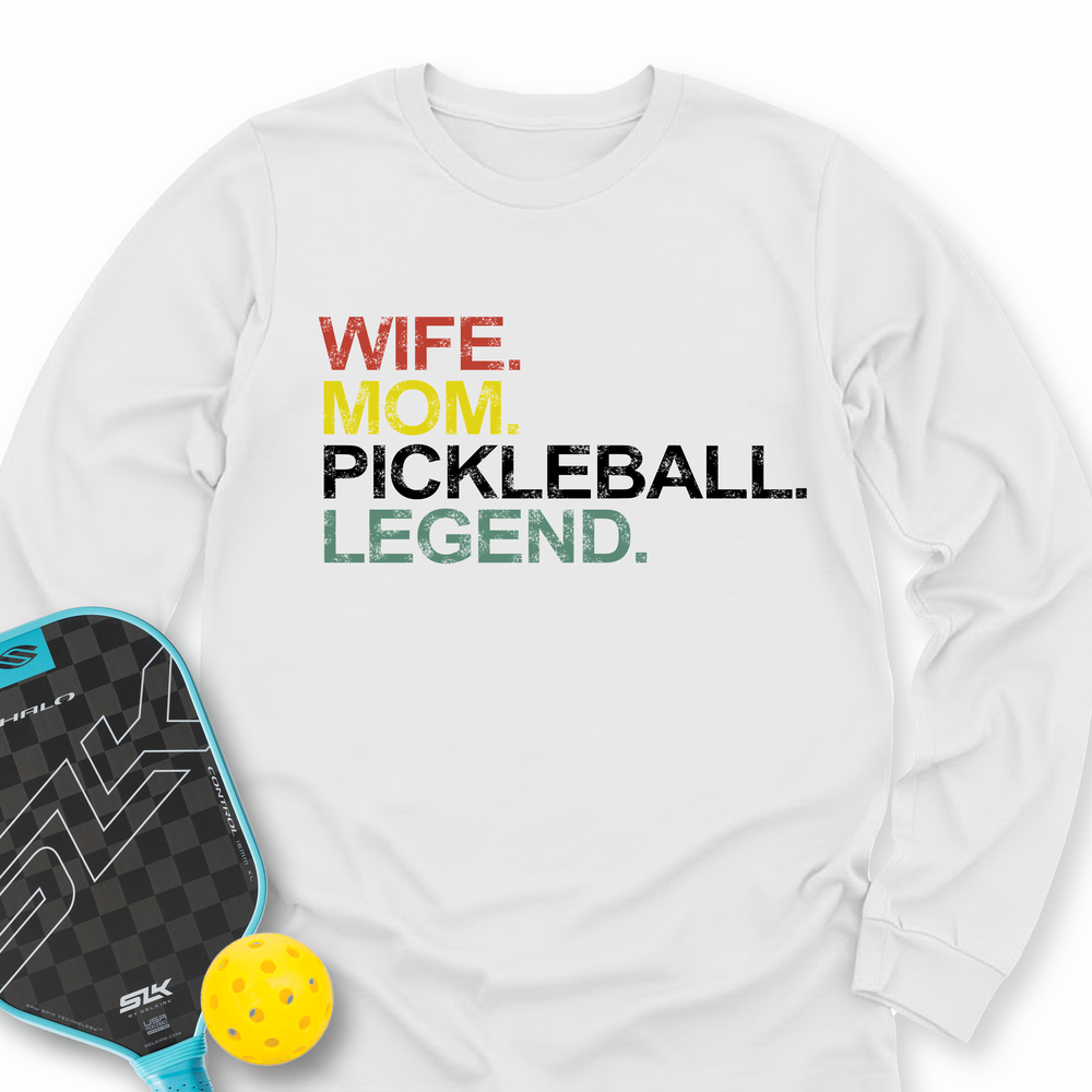 Funny Wife Mom Pickleball Legend Long Sleeve - Picklechillz