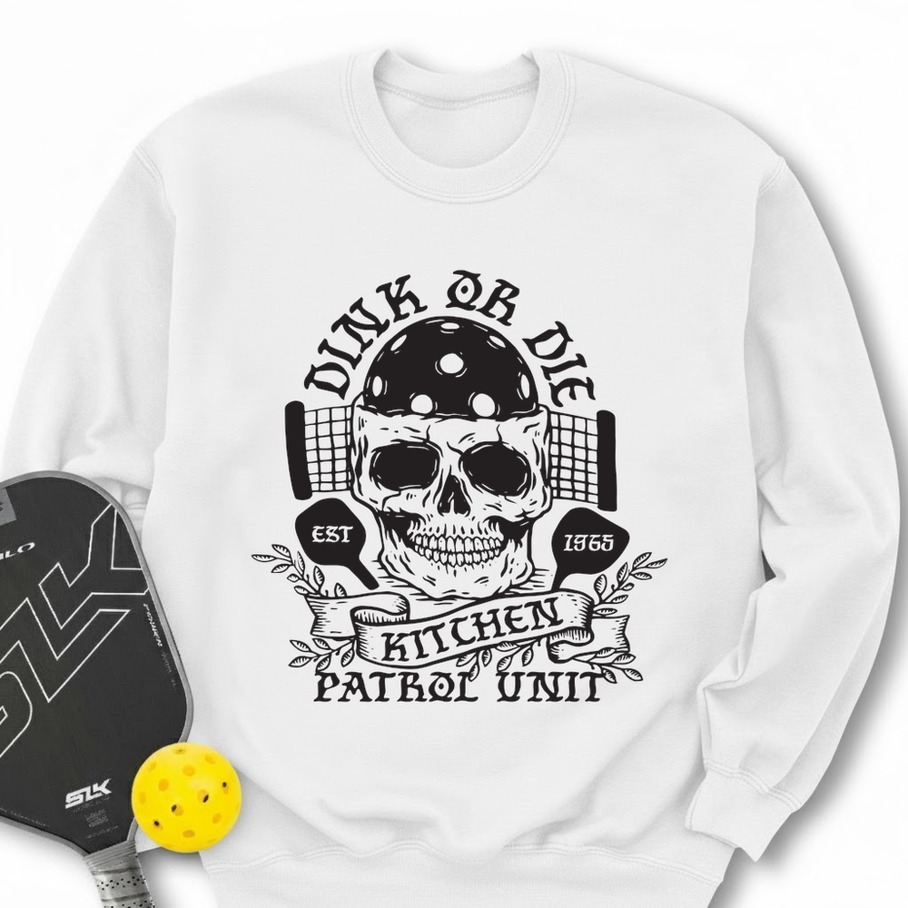 Dink or Die Pickleball Sweatshirt - Picklechillz